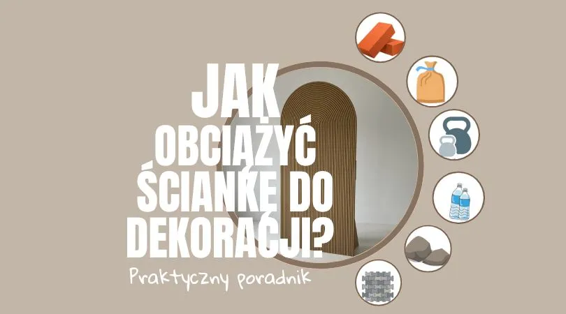 Jak obciążyć ściankę do dekoracji? Praktyczny poradnik