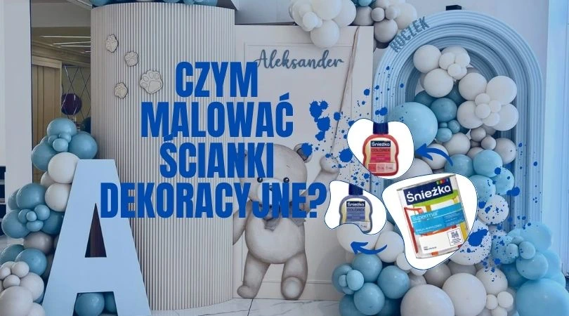 Czym malować ścianki dekoracyjne? Poradnik dla dekoratorów